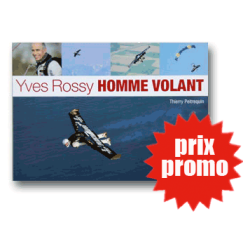 Yves Rossy HOMME VOLANT	 