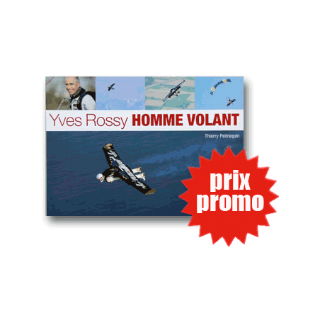 Yves Rossy HOMME VOLANT	 